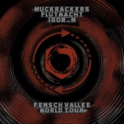 Muckrackers [Fensch Vallée World Tour]